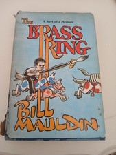 The Brass Ring A Sort of Memoir 1971 by Bill Mauldin Hardcover Dust Jacket 