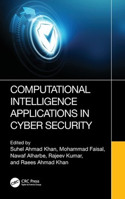 Computational Intelligence Applications In Cyber Security