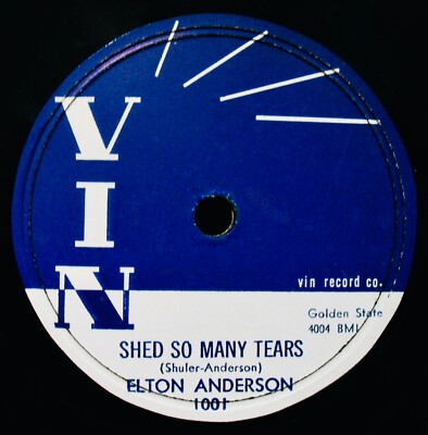 Elton Anderson: Shed So Many Tears & Roll On Train~Rare 1958 Blues 78-VIN #1001