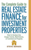 The Complete Guide To Real Estate Finance For Investment Properties | Berges
