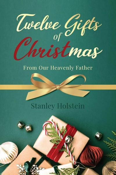 Twelve Gifts Of Christmas From Our Heavenly Father Stanley Holstein Taschenbuch-image