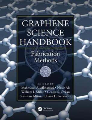 Graphene Science Handbook: Fabrication Methods by Mahmood Aliofkhazraei: Used