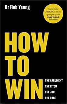 How to Win: The Argument, the Pitch, the Job, the Race v... | Buch | Zustand gut