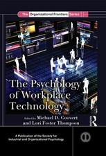 THE PSYCHOLOGY OF WORKPLACE TECHNOLOGY (SIOP By Michael D. Coovert & Foster Lori