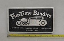 Fun Time Bandits Cast Aluminum Car Club Plaque Fun Time Bandits Cast Aluminum Car Club Plaque