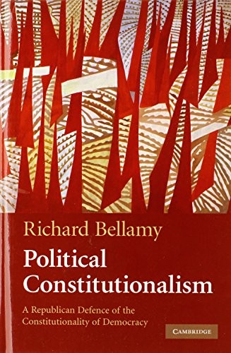 Political Constitutionalism: A Republican Defen. Bellamy Hardcover<|