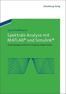 Spektrale Analyse mit MATLAB und Simulink (German Edition) by Hoffmann, Josef