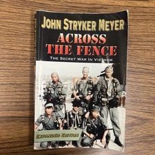 Across The Fence, the secret war in Vietnam, by John Meyer, trade paperback