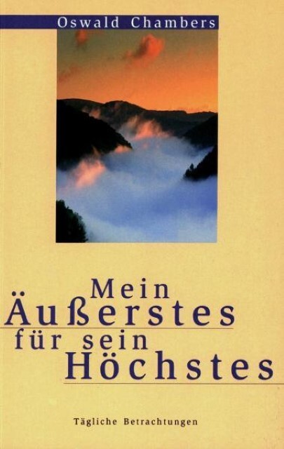 Thumbnail - Mein Äußerstes Für Sein Höchstes Oswald Chambers