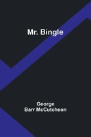 Mr. Bingle George Barr Mccutcheon Taschenbuch Englisch 2024 Alpha Edition