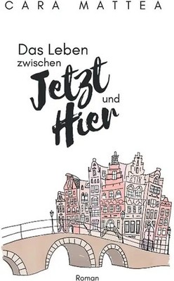 Das Leben zwischen Jetzt und Hier