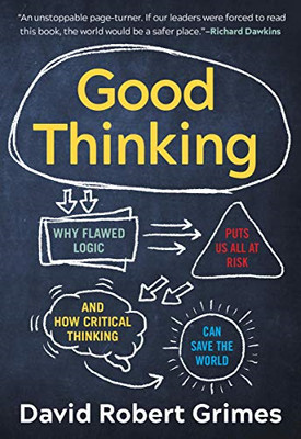Good Thinking: Why Flawed Logic Puts Us All at Risk and - Paperback / softback N