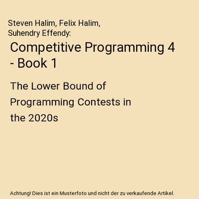 Competitive Programming 4 - Book 1: The Lower Bound of Programming Contests in t