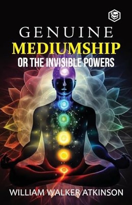 Genuine Mediumship by William Walker Atkinson 9788197022296 NEW