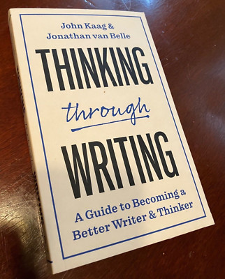Thinking Through Writing SC Kaag & Van Belle 2024 BRAND NEW