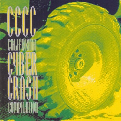 California Cyber Crash Compilation CD Xorcist, Diatribe.. Cop International