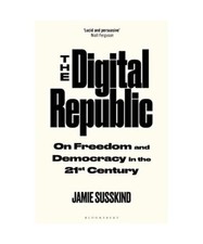 The Digital Republic: On Freedom and Democracy in the 21st Century, Jamie Susski