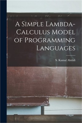 A Simple Lambda-calculus Model of Programming Languages (Paperback or Softback)