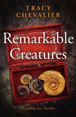 Remarkable Creatures: Author of Girl With a Pearl Earring, the 5 million co