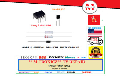   SHARP LC-52LE830U   DPS-143BP  RUNTKA794WJQZ REPAIR KIT   2 long 5 short blink