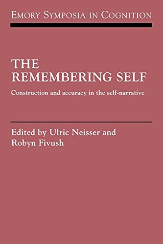 The Remembering Self: Construction and Accuracy. Neisser<|
