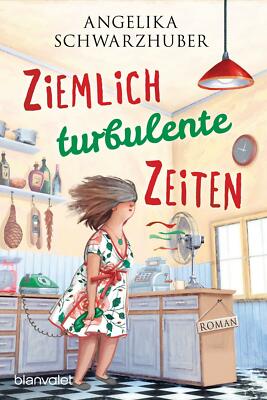 Ziemlich turbulente Zeiten von Angelika Schwarzhuber (2021, Taschenbuch)