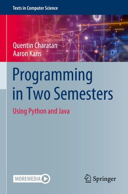 Programming in Two Semesters Using Python and Java Quentin Charatan (u. a.) Buch