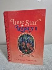 LONE STAR LEGACY II A TEXAS COOKBOOK  1985  HARDBACK  COVER BY:  AUST IN JUNIOR