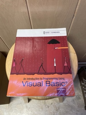An Introduction to Programming Using Visual Basic by David Schneider