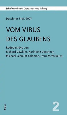 Deschner-Preis 2007. Vom Virus des Glaubens