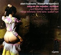Albert Huybrechts - Musique De Chambre II Integrale Des Melodies Sic - K4Z
