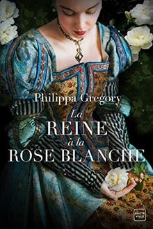 La reine à la rose blanche von Gregory, Philippa | Buch | Zustand sehr gut