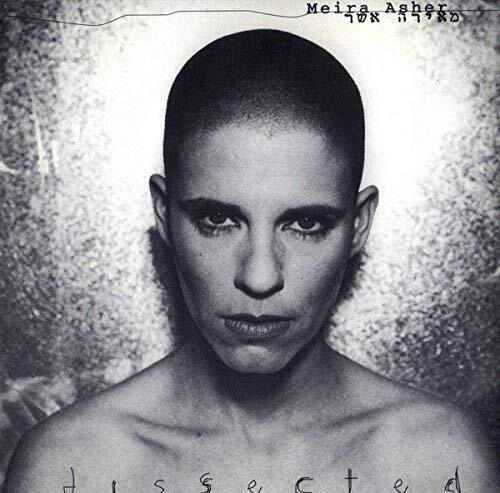 Meira Asher Dissected (CD)