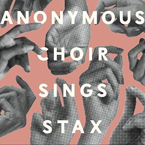 Anonymous Choir performs soulful Stax tracks on new album  