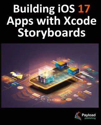 Neil Smyth | Building iOS 17 Apps with Xcode Storyboards | Taschenbuch (2024)