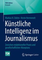 KüNstliche Intelligenz Im Journalismus | Markus H. Dahm (U. A.) | Taschenbuch