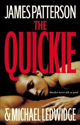 The Quickie - hardcover, James Patterson, 0316117366