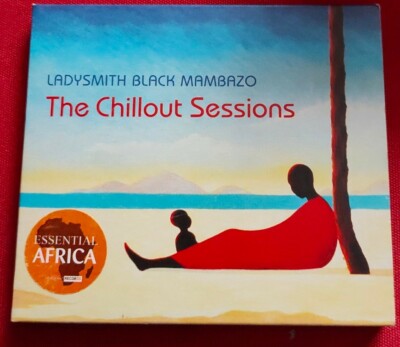 Chillout Sessions by Ladysmith Black Mambazo CD, 2002 Slipcase Essential Africa