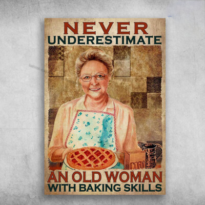 Old Woman Baking, Baking Lover, Never Underestimate An Old Woman, With Baking...