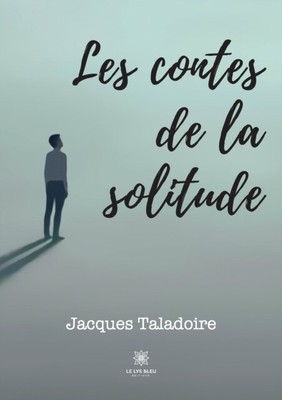 Jacques Taladoire - Les contes de la solitude - Neues Taschenbuch oder Softb - J555z