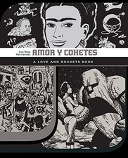 AMOR Y COHETES: A LOVE AND ROCKETS BOOK (LOVE AND ROCKETS) By Jaime Gilbert Mari