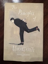 Signed  with Drawing "The Principles of Uncertainty" by Maria Kalman