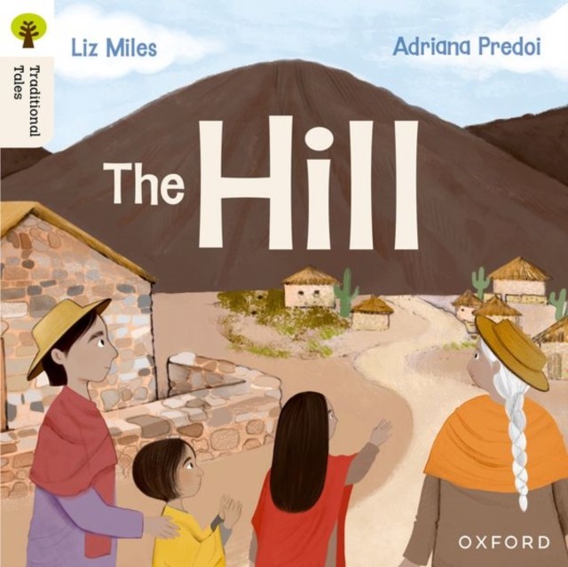 Oxford Reading Tree Traditional Tales Level 4 The Hill by Liz Miles PAPERBACK