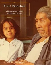 First Families: A Photographic Hist..., Manriquez, L. F