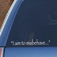 "I Aim to Misbehave" Serenity Firefly TWO 7" White Vinyl Decals Nathan Fillion's