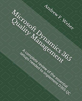 Microsoft Dynamics 365 Qualitätsmanagement: A Komplett - NEU Andrew Weber 2018