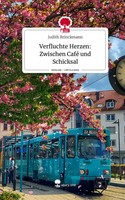 Judith Brinckmann | Verfluchte Herzen: Zwischen Café Und Schicksal. Life Is A...