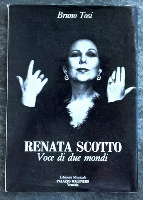 Lyrik, RENATA SCOTTO. Stimme zweier Welten, von Bruno Tosi 1990