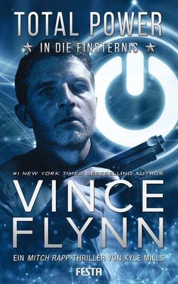 Total Power - In die Finsternis Ein Mitch Rapp Thriller