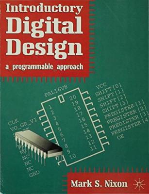 Einführung digitales Design: Ein programmierbarer Ansatz (Macmillan neue Elektronik